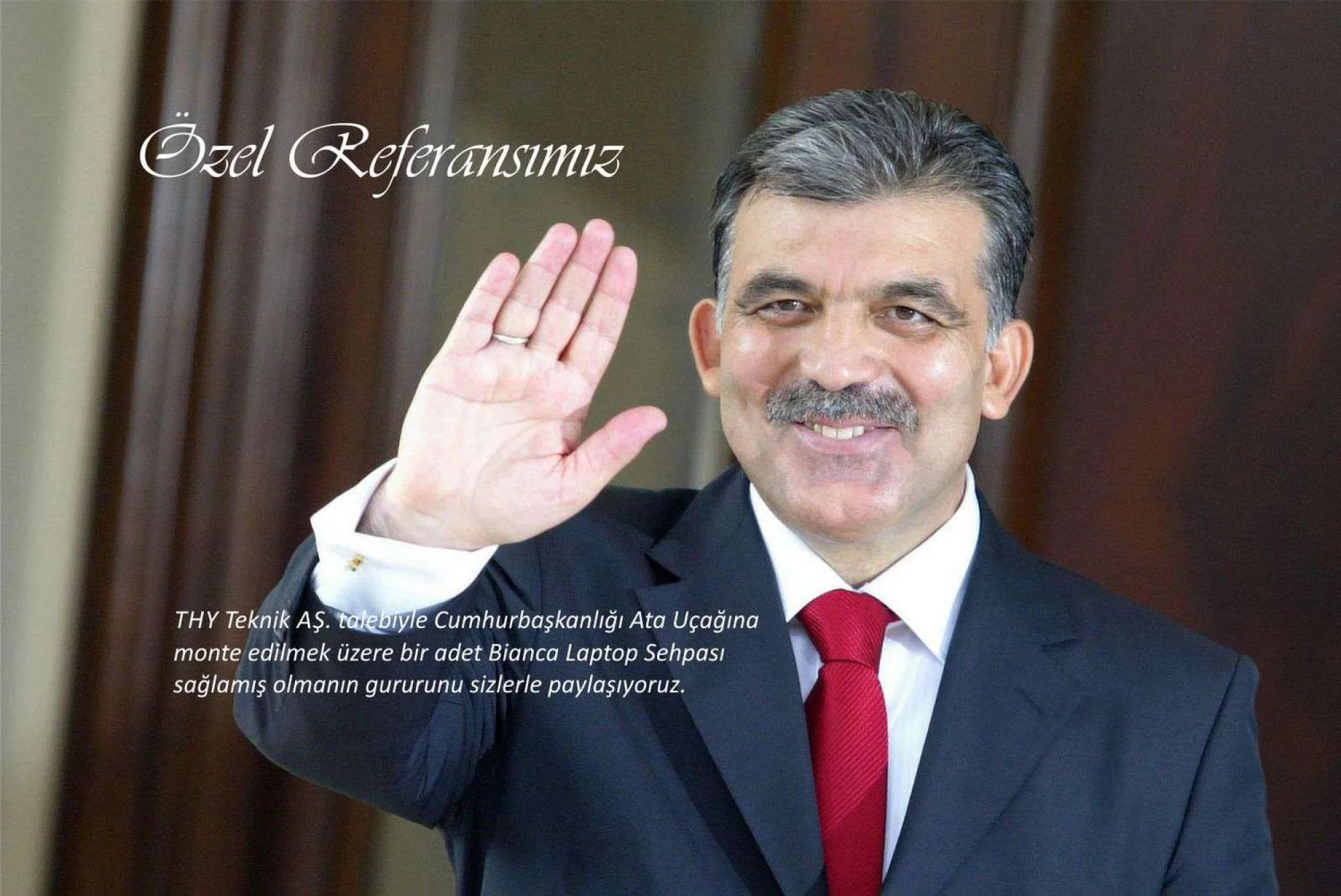 Özel Referansımız Sayın Abdullah Gül İstanbul Ofis Mobilya